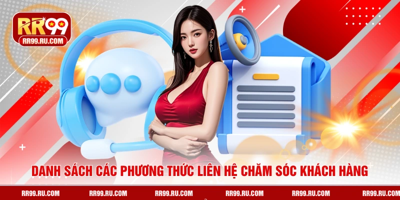 Danh sách các phương thức liên hệ chăm sóc khách hàng
